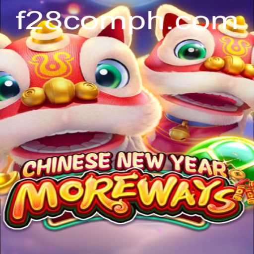 Explore the Excitement of CHINESENEWYEARMOREWAYS at F28.COM